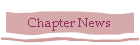 Chapter News